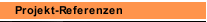 Projekt-Referenzen